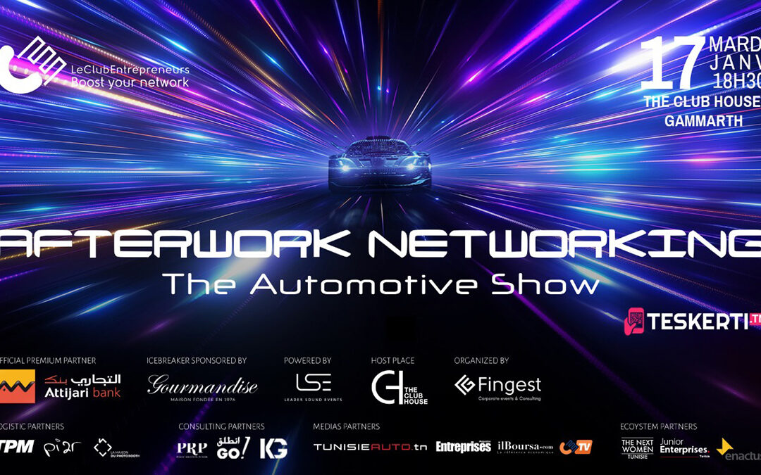 AFTERWORK NETWORKING :   » The Automotive Show 2023″, une Spéciale édition destinée à l’industrie automobile